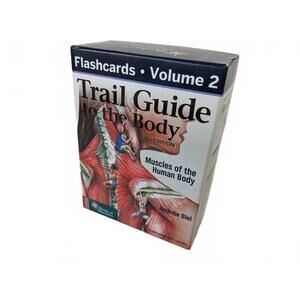 Trail Guide to the Body Flashcards Volume 2 Muscles of the Human Body 187 Cards